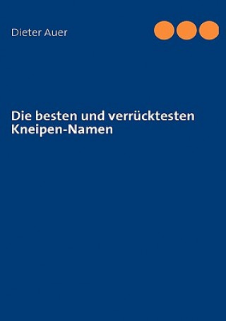 Książka besten und verrucktesten Kneipen-Namen Dieter Auer