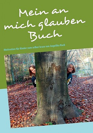 Knjiga Mein an mich glauben Buch Angelika Hack