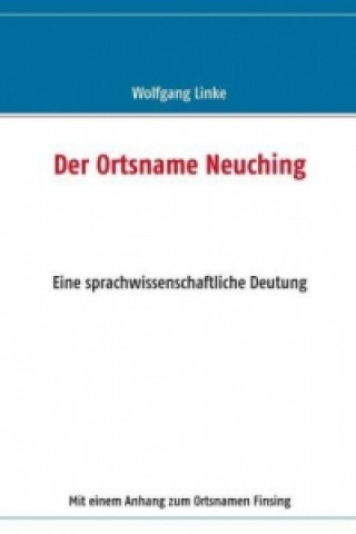 Carte Der Ortsname Neuching Wolfgang Linke