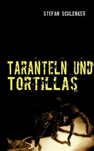 Book Taranteln und Tortillas Stefan Schlenker