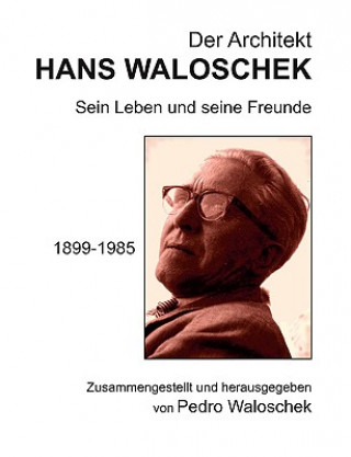 Książka Architekt HANS WALOSCHEK Pedro Waloschek