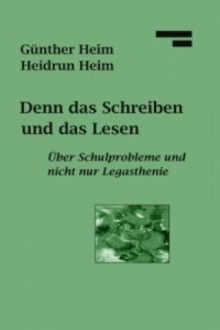 Könyv Denn das Schreiben und das Lesen Günther Heim