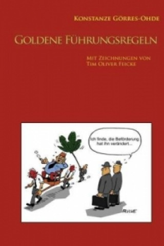 Kniha Goldene Führungsregeln Konstanze Görres-Ohde