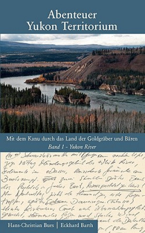 Książka Abenteuer Yukon Territorium Band 1 Hans-Christian Bues