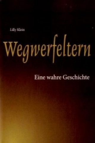 Knjiga Wegwerfeltern Lilly Klein
