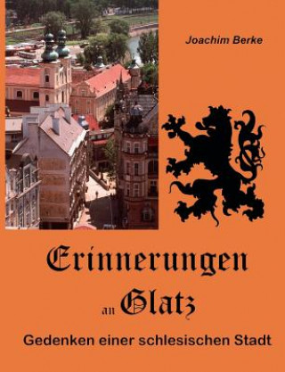 Kniha Erinnerungen an Glatz Joachim Berke