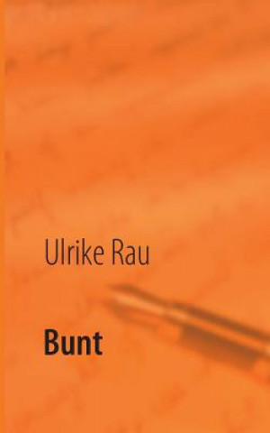 Kniha Bunt Ulrike Rau