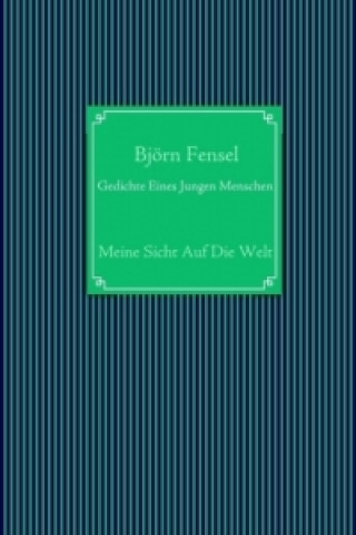 Könyv Gedichte Eines Jungen Menschen Björn Fensel