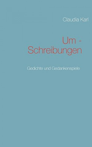 Buch Um - Schreibungen Claudia Karl