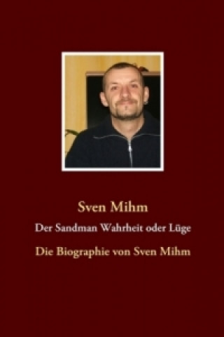 Książka Der Sandman Wahrheit oder Lüge Sven Mihm