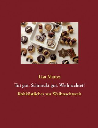 Książka Tut gut. Schmeckt gut. Weihnachtet! Lisa Mattes