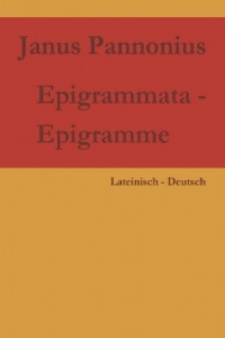 Kniha Epigrammata - Epigramme Janus Pannonius