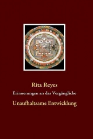 Könyv Erinnerungen an das Vergängliche Rita Reyes