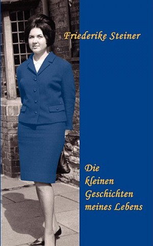Könyv kleinen Geschichten meines Lebens Friederike Steiner