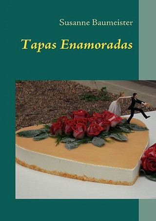 Knjiga Tapas Enamoradas Susanne Baumeister