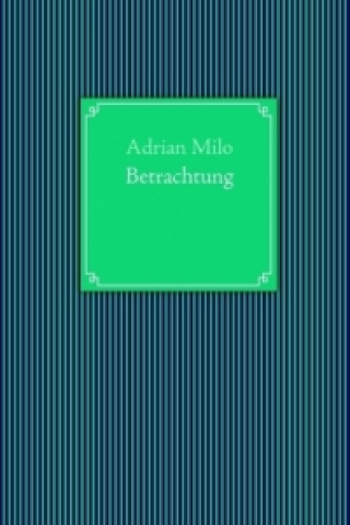 Knjiga Betrachtung Adrian Milo