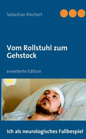 Könyv Vom Rollstuhl zum Gehstock Sebastian Riechert
