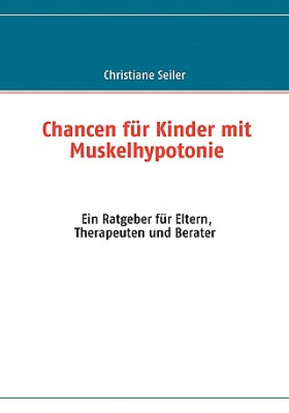 Książka Chancen Fur Kinder Mit Muskelhypotonie Und Entwicklungsverzogerung Christiane Seiler