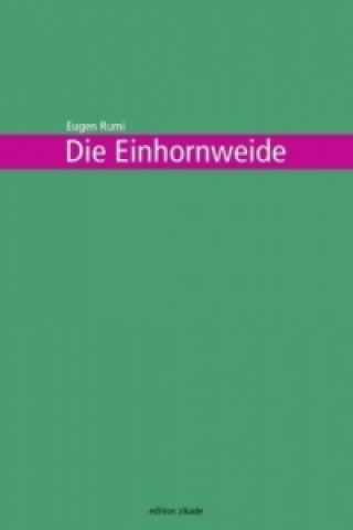 Kniha Die Einhornweide Eugen Rumi