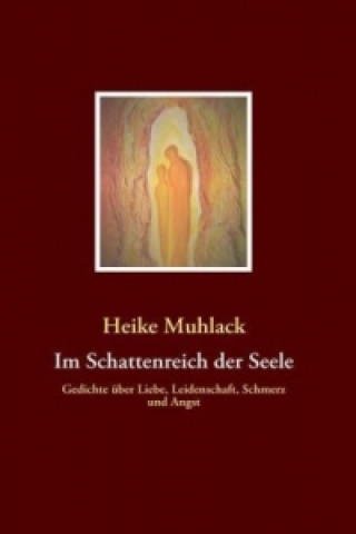 Könyv Im Schattenreich der Seele Heike Muhlack