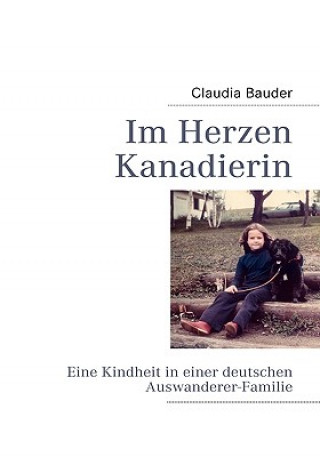 Kniha Im Herzen Kanadierin Claudia Bauder