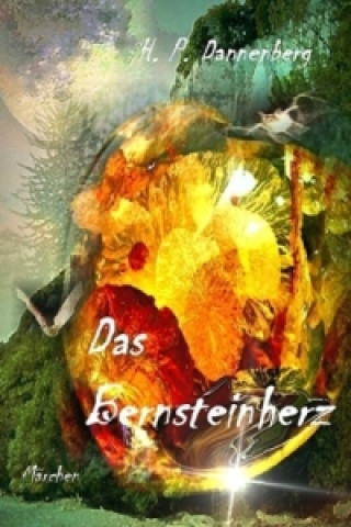 Könyv Das Bernsteinherz H. P. Dannenberg