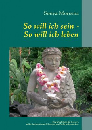 Carte So will ich sein - So will ich leben Sonya Y. Moreena