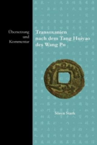 Kniha Transoxanien nach dem Tang Huiyao des Wang Pu Sören Stark