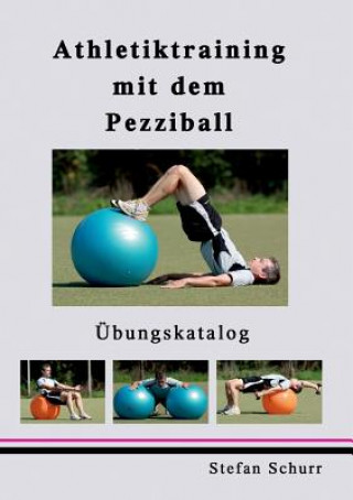 Kniha Athletiktraining mit dem Pezziball Stefan Schurr