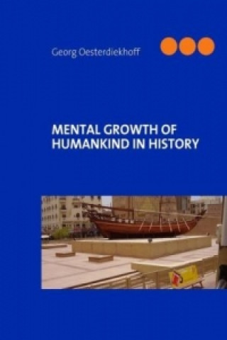 Kniha MENTAL GROWTH OF HUMANKIND IN HISTORY Georg Oesterdiekhoff