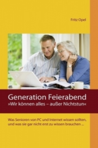 Könyv Generation Feierabend Fritz Opel