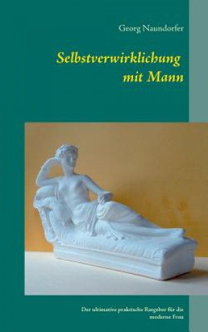 Kniha Selbstverwirklichung mit Mann Georg Naundorfer