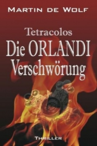 Könyv Die Orlandi-Verschwörung Martin de Wolf