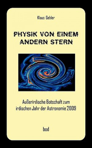 Kniha Physik von einem andern Stern Klaus Gebler