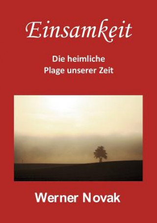 Book Einsamkeit - Die heimliche Plage unserer Zeit Werner Novak