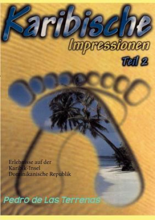 Kniha Karibische Impressionen Teil II Pedro de Las Terrenas