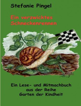 Kniha verzwicktes Schneckenrennen Stefanie Pingel
