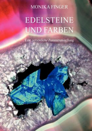 Könyv Edelsteine und Farben Monika Finger