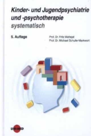 Book Kinder- und Jugendpsychiatrie und -psychotherapie systematisch Fritz Mattejat