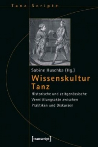 Knjiga Wissenskultur Tanz Sabine Huschka