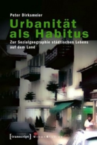 Book Urbanität als Habitus Peter Dirksmeier