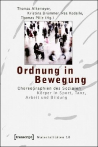 Kniha Ordnung in Bewegung Thomas Alkemeyer