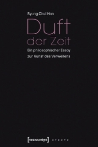 Carte Duft der Zeit Byung-Chul Han