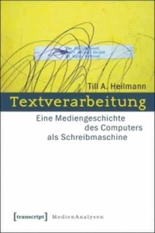 Knjiga Textverarbeitung Till A. Heilmann