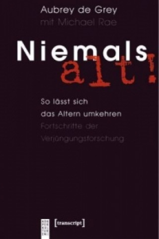 Kniha Niemals alt! Aubrey DeGrey