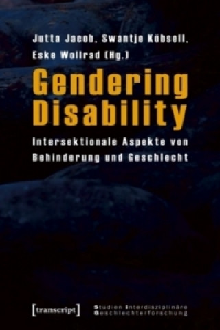 Könyv Gendering Disability Jutta Jacob