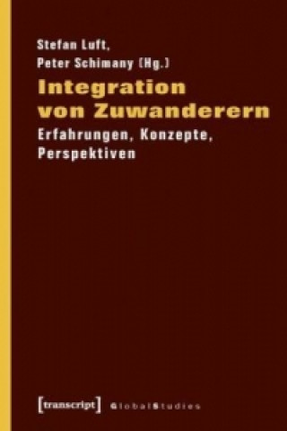 Kniha Integration von Zuwanderern Stefan Luft