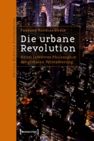 Kniha Die urbane Revolution Fernand M. Guelf