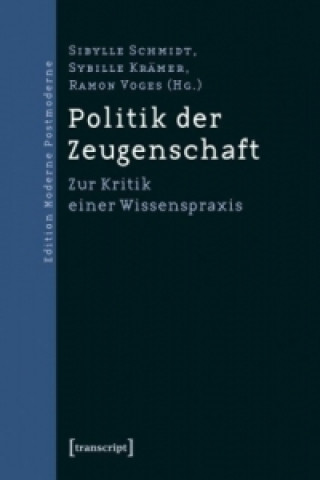 Kniha Politik der Zeugenschaft Sibylle Schmidt