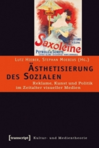 Książka Ästhetisierung des Sozialen Lutz Hieber